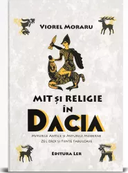 Mit si religie in Dacia - Viorel Moraru