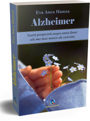Alzheimer. scurta perspectiva asupra unuia dintre cele mai mari mistere ale creierului - eva anca hamza