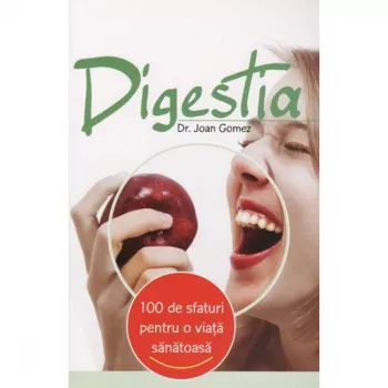 100 de sfaturi digestia - joan gomez