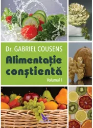 Alimentatia constienta 2 volume - cousens dr. gabriel