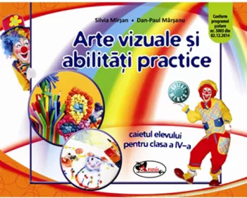 Avap - arte vizuale si abilitati practice. caietul elevului clasa a iv-a
