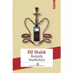 Bastarda Istanbulului editia 2016 Elif Shafak