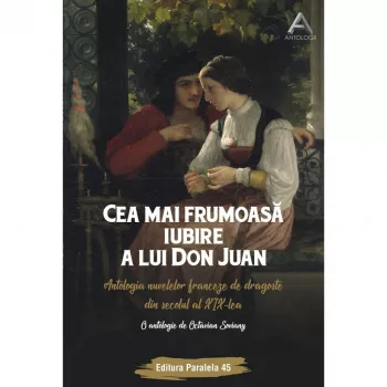 Cea mai frumoasa iubire a lui don juan. antologia nuvelelor franceze de dragoste din sec. al xix- lea - octavian soviany