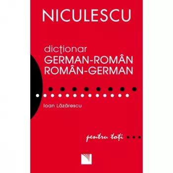 Dictionar german-roman/roman-german pentru toti 50.000 de cuvinte si expresii - ioan lazarescu