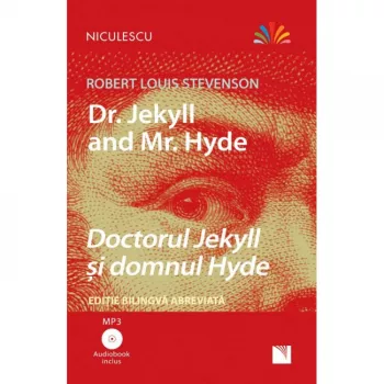 Dr. jekyll and mr. hyde / doctorul jekyll si domnul hyde editie bilingva abreviata and audiobook inclus mp3 robert louis stevenson