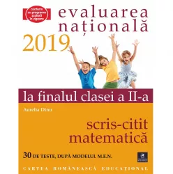 Evaluarea nationala 2019 la finalul clasei a II-a Scris-Citit-Matematica Aurelia Dinu