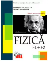 Fizica f1 + f2. manual clasa a xii-a - constantin mantea mihaela garabet