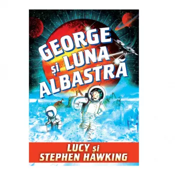 George si luna albastra -stephen hawking lucy hawking