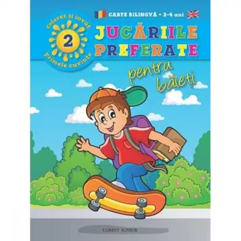 Jucariile preferate pentru baieti. carte bilingva. 2-4 ani