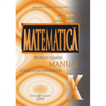 Carminis - Matematica - clasa 10 tc+cd - manual - marius burtea georgeta burtea