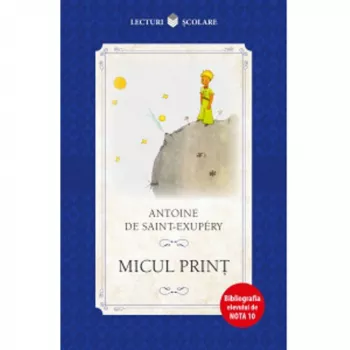 Micul print - antoine de saint-exupery ed 2018