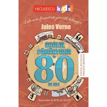 Ocolul Pamantului in 80 de zile - Jules Verne repovestire de Rob Alcraft