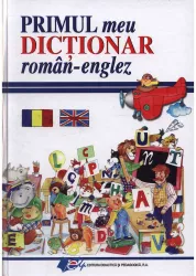 Primul meu dictionar roman englez -
