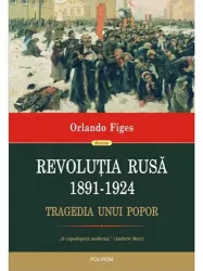 Revolutia rusa 1891-1924 . tragedia unui popor orlando figes