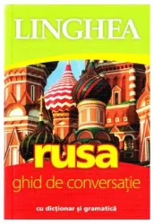 Rusa. ghid de conversatie roman-rus cu dictionar si gramatica