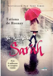 Se Numea Sarah - Tatiana De Rosnay. Reeditare