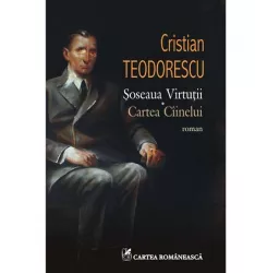 Soseaua virtutii. cartea cainelui cristian teodorescu