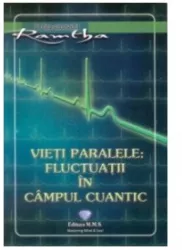 Mms Publishing House Vieti paralele fluctuatii in campul cuantic - ramtha