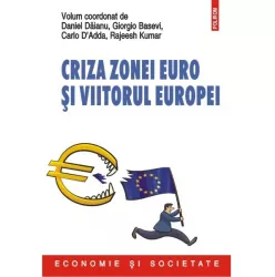 Criza zonei euro si viitorul Europei - Daniel Daianu Giorgio Basevi et al.