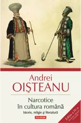 Narcotice in cultura romana. istorie religie si literatura editia a iv-a andreioisteanu