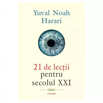 21 de lectii pentru secolul xxi yuval noahharari