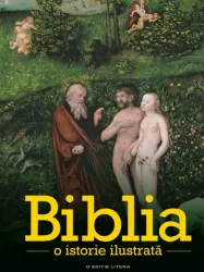 Biblia.o istorie ilustrata