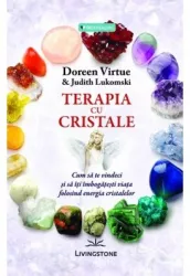 Terapia cu cristale - doreen virtue and judith lukomski