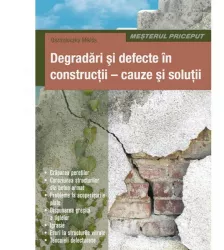 Degradari si defecte in constructii - cauze si solutii - osztroluczky mikls