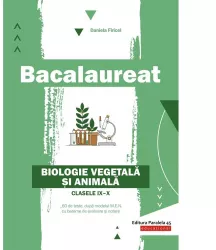 Bac. biologie vegetala si animala. cls. ix-x daniela firicel