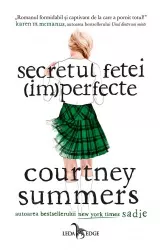Secretul fetei im perfecte - courtney summers