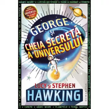 George si cheia secreta a universului - lucy and stephen hawking