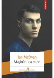 Mainrii ca mine Ian McEwan