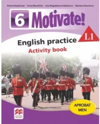 Motivate english practice. activity book. l 1. lectia de engleza clasa a vi-a