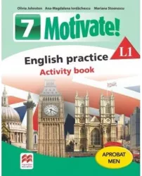 Motivate English Practice. Activity Book. L 1. Lectia de Engleza Clasa A VII-A