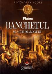 Banchetul si alte dialoguri - Platon