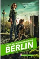 Berlin. Vol. 2 Zorii din Alexanderplatz - Fabio Geda Marco Magnone