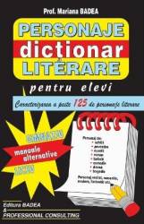Corsar Dictionar personaje literare pentru elevi - clasa 5 - 12 gimnaziu liceu - mariana badea