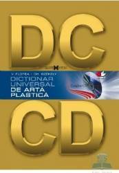 Dictionar universal de arta plastica + CD - V. Florea Gh. Szekely