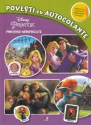 Disney. Printese neinfricate. Povesti cu autocolante