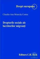 Drepturile sociale ale lucratorilor migranti - Claudia-Ana Moarcas Costea