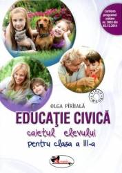 Educatie civica clasa a III-a caiet - Olga Piriiala