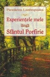 Experientele mele langa Sfantul Porfirie - Paraskevas Lambropoulos