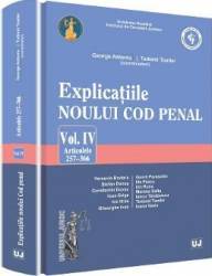Explicatiile noului Cod penal vol.4 articolele 257-366 - George Antoniu Tudorel Toader