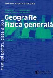 Humanitas - Geografie fizica generala. manual pentru clasa a ix-a
