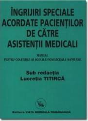 Ingrijiri speciale acordate pacientilor de catre asistentii medicali - Lucretia Titirca