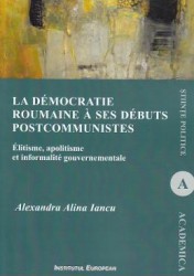 La democratie roumaine a ses debuts postcommunistes - Alexandra Alina Iancu