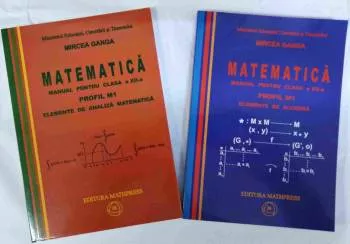 Matematica m1 manual pentru clasa a xii-a 2 vol vol.1 elemente de algebra vol.2 elemente de anliza matematica