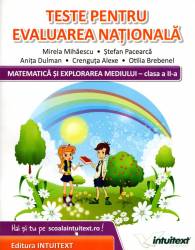 Matematica si explorarea mediului - clasa a ii-a. teste pentru evaluarea nationala