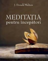 Meditatia pentru incepatori - J. Donald Walters
