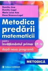 Metodica predarii matematicii la clasele 1-4. ed. 2017 - dumitru ana dumitru logel